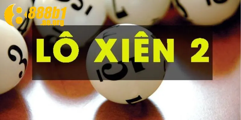 Bảng tỷ lệ ăn Xiên 2 chi tiết tại nhà cái 888b